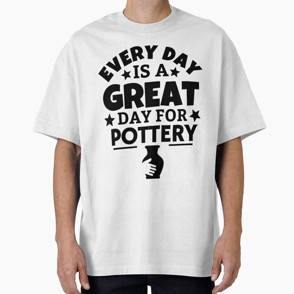 Every day is a great day for pottery by TheGreenGoat