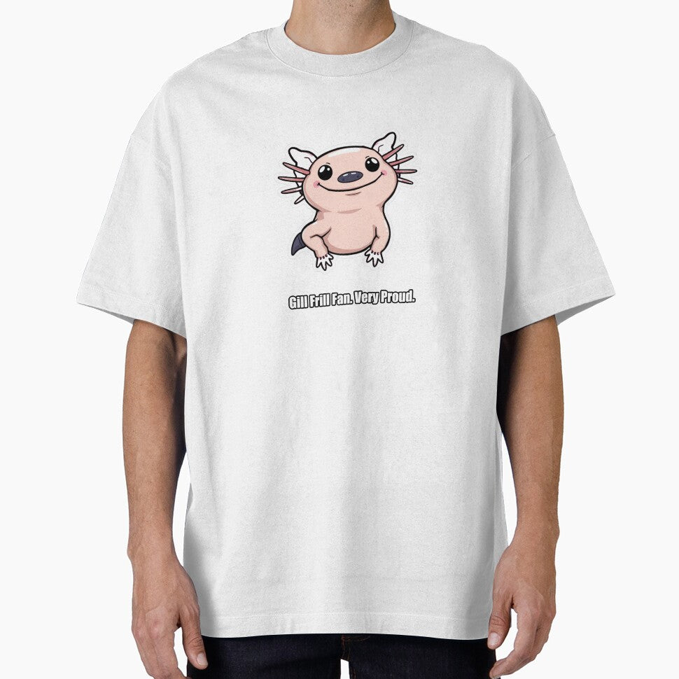 Axolotl - Gill Frill Fan Very Proud - Funny Axolotl Gift by pawdrops