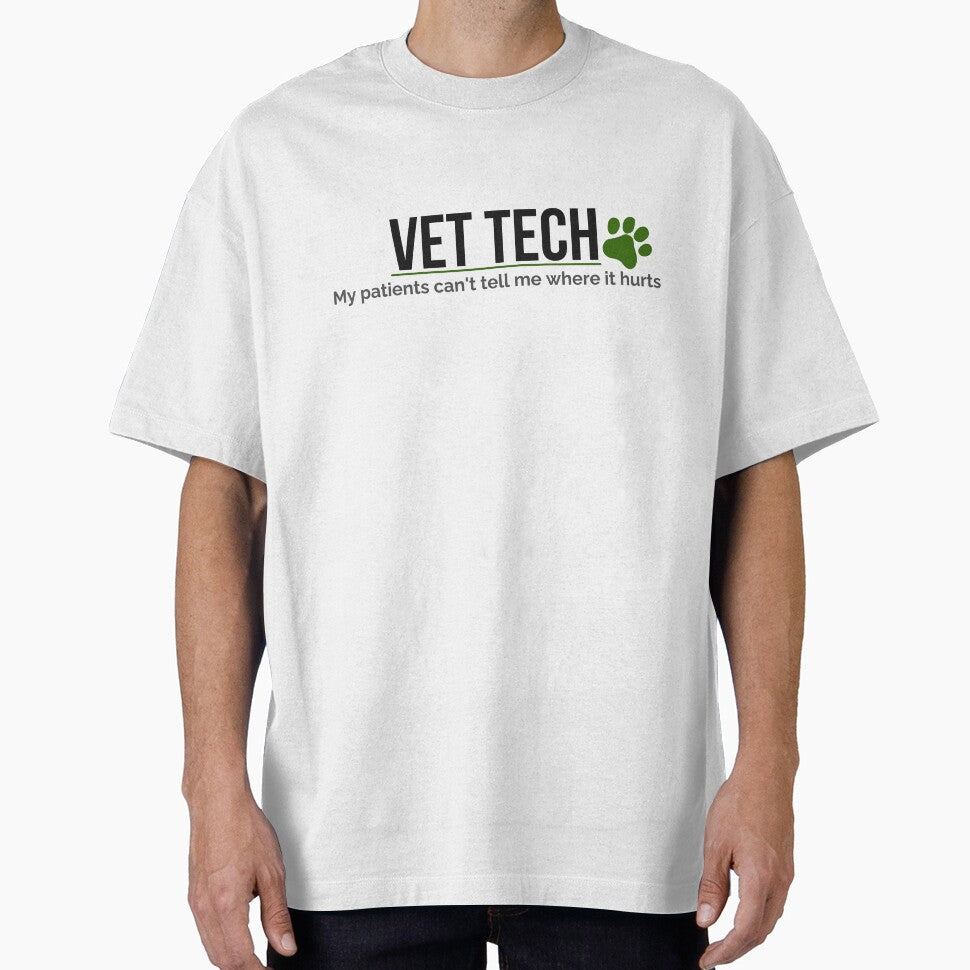 Vet Tech My Patients Cant Tell Me Where It Hurts by ProudCraft