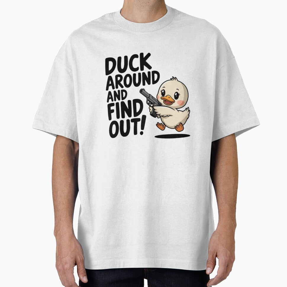 Duck around and find out by 123ks