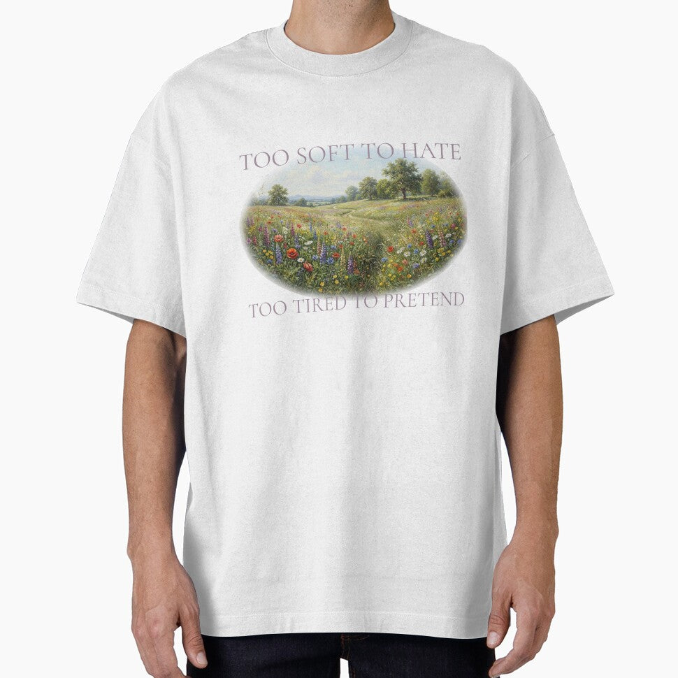 Too Soft to Hate Too Tired to Pretend — Wildflower Meadow Cottagecore Quote | Soft Life Art Print by ArtofDari