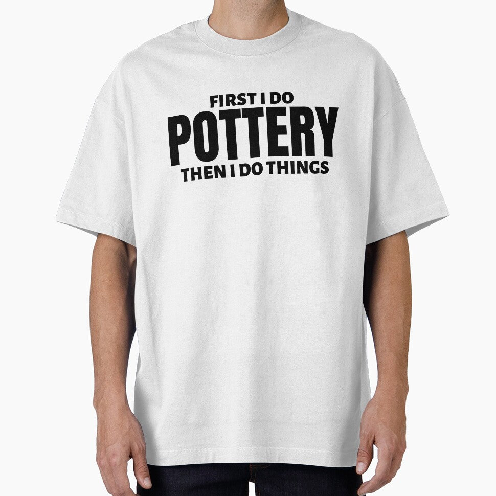 First I do pottery. Then I do things by TheGreenGoat