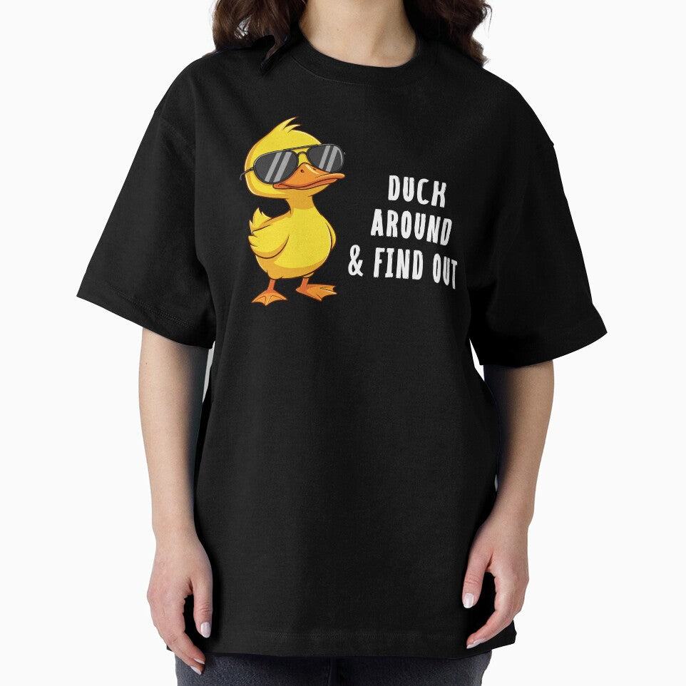 DUCK AROUND. FIND OUT. by D&C Custom