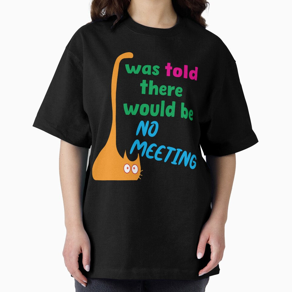 I Was Told There Would Be No Meeting – Funny Programming quote by Sarcastic designs