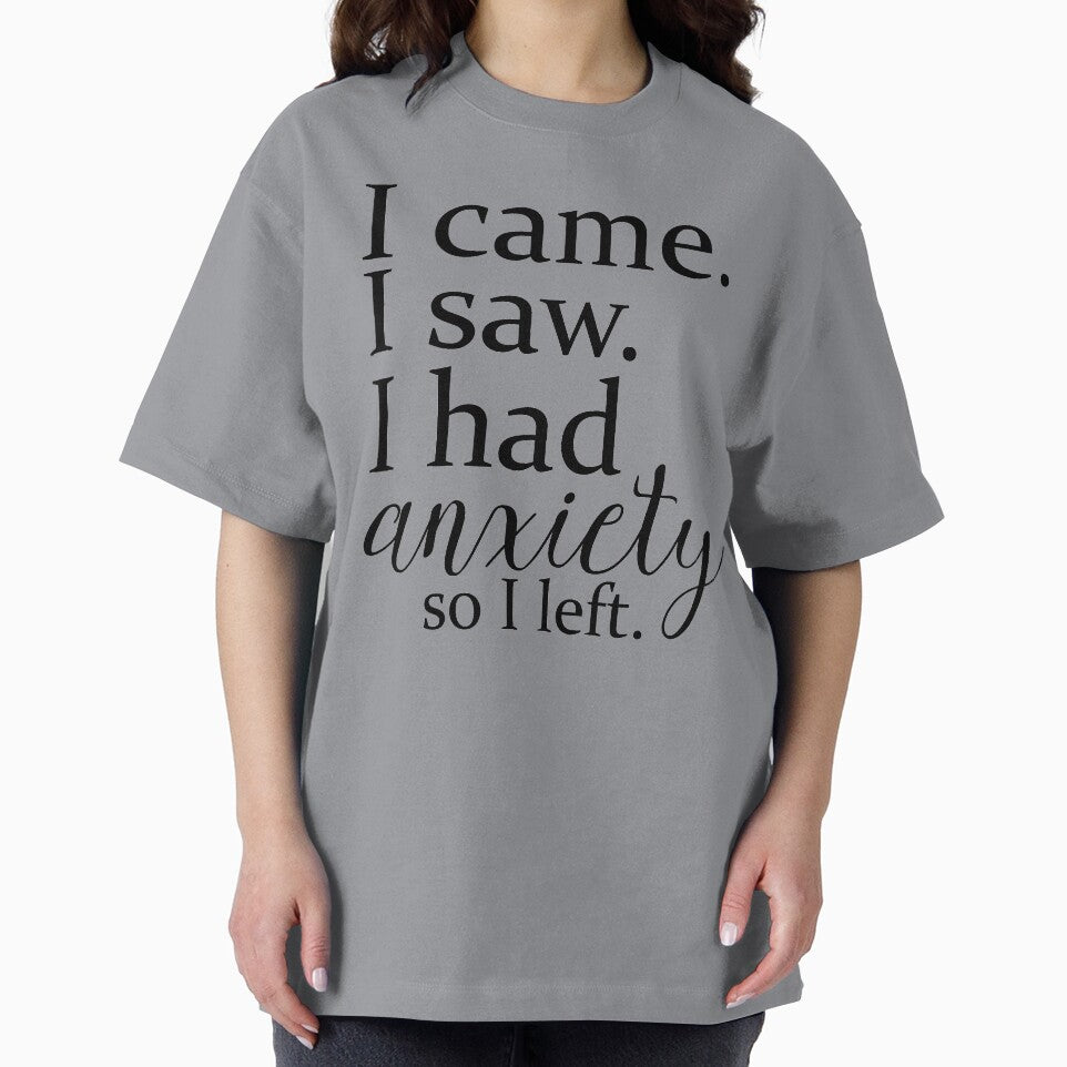 I came. I saw. I had anxiety so I left. by faithfullyyours
