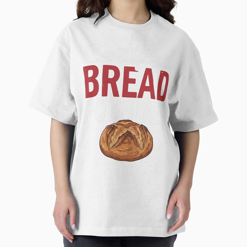 Certified Bread Pounder Baker Baking Enthusiast Foodie by snhowkk