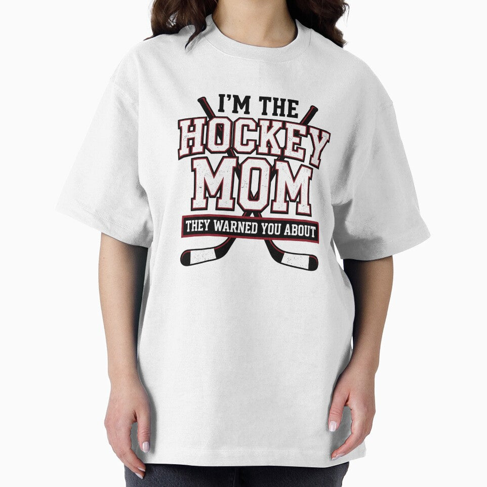 I'm The Hockey Mom They Warned You About by dudelinart