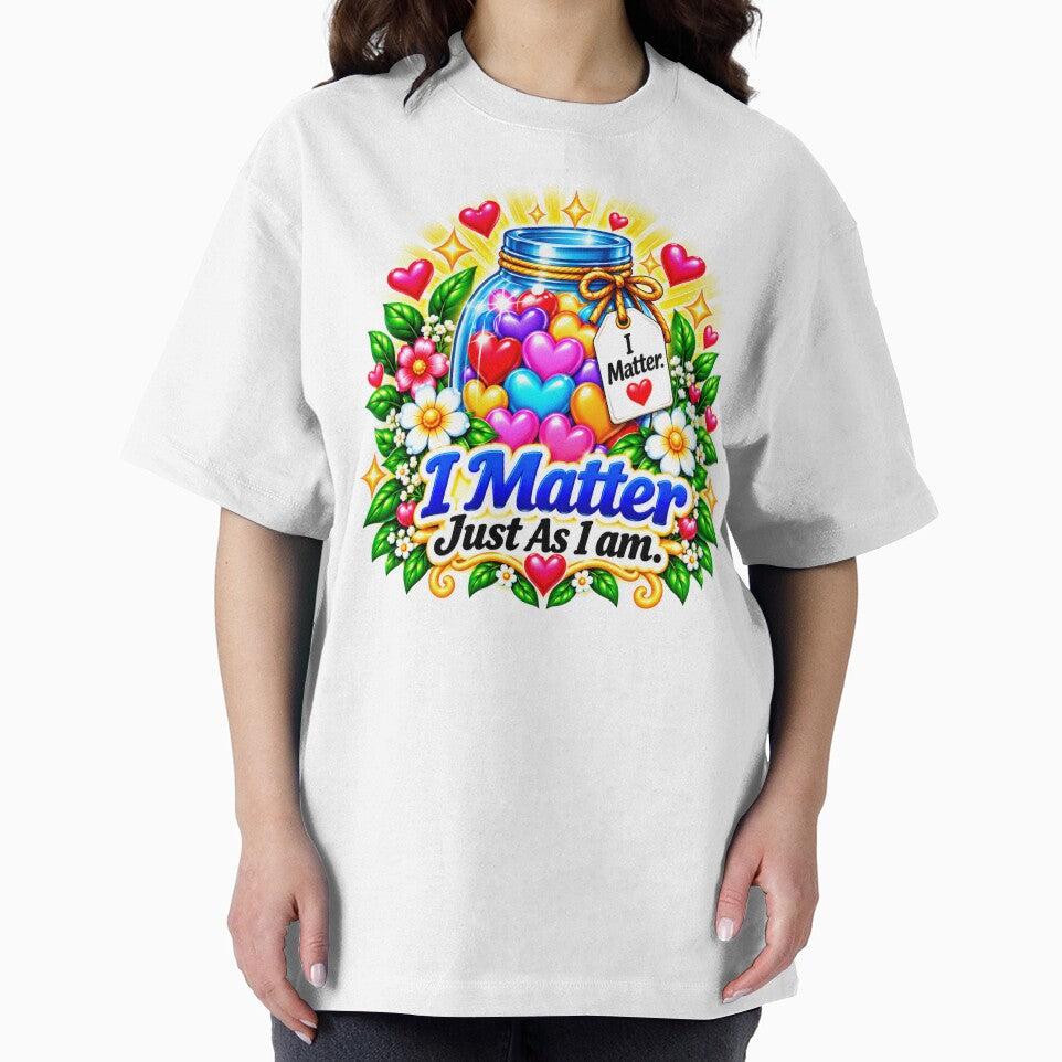 I Matter Just As I Am. by New Wave Artworks & Odds &Ends