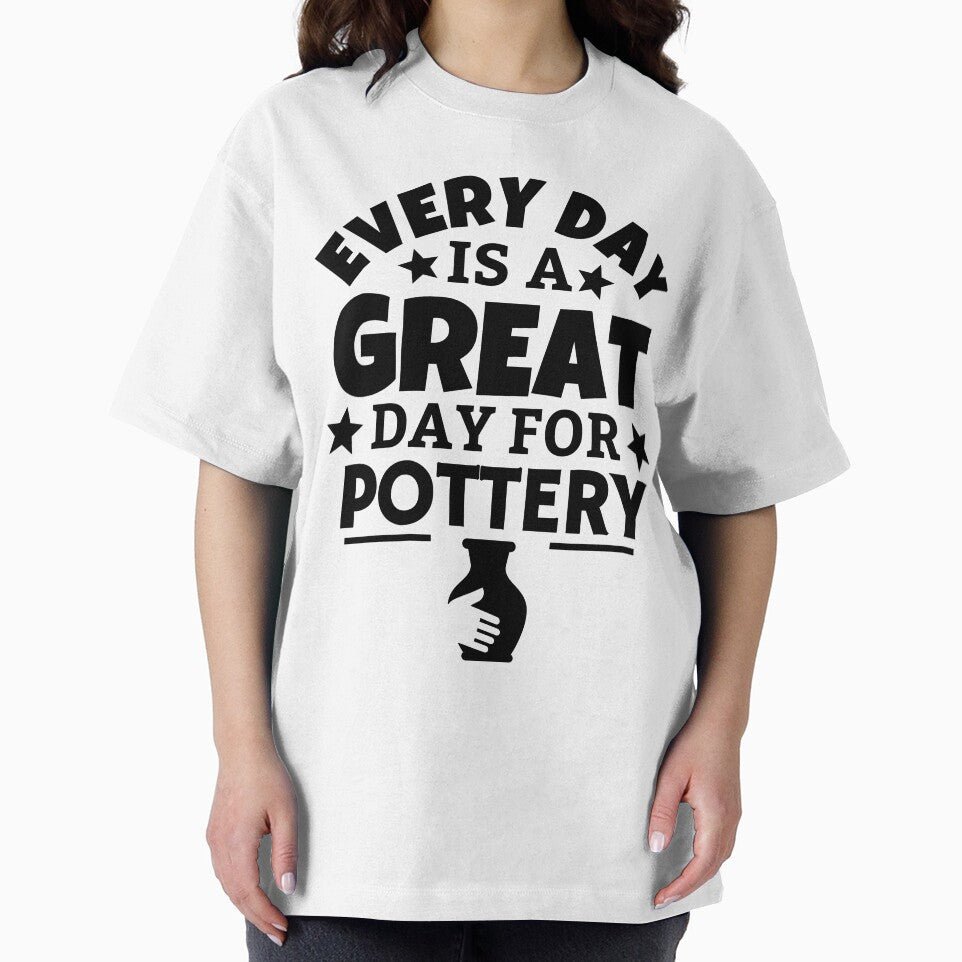 Every day is a great day for pottery by TheGreenGoat