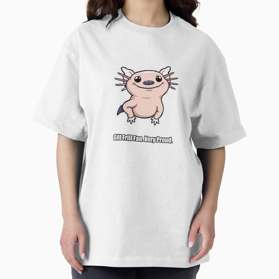 Axolotl - Gill Frill Fan Very Proud - Funny Axolotl Gift by pawdrops