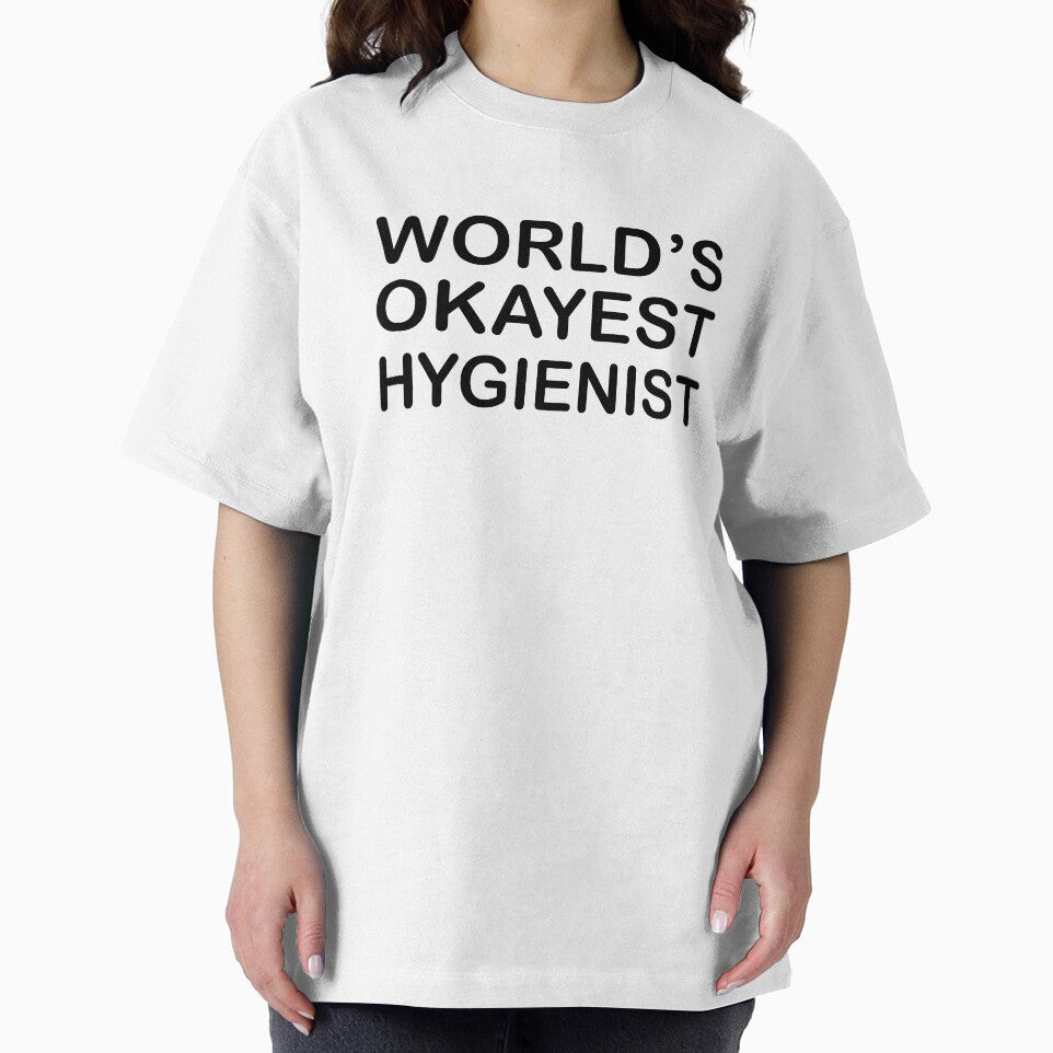 World's Okayest Hygienist by metin1331
