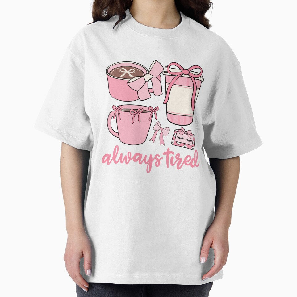 Always tired - Pink Coquette Bow Coffee Lover by thebest-2studio