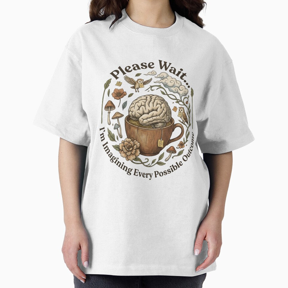 Please Wait I'm Imagining Every Possible Outcome Shirt | Funny Anxiety Quote | Overthinking Gift | Brain Coffee Art by softmind studio