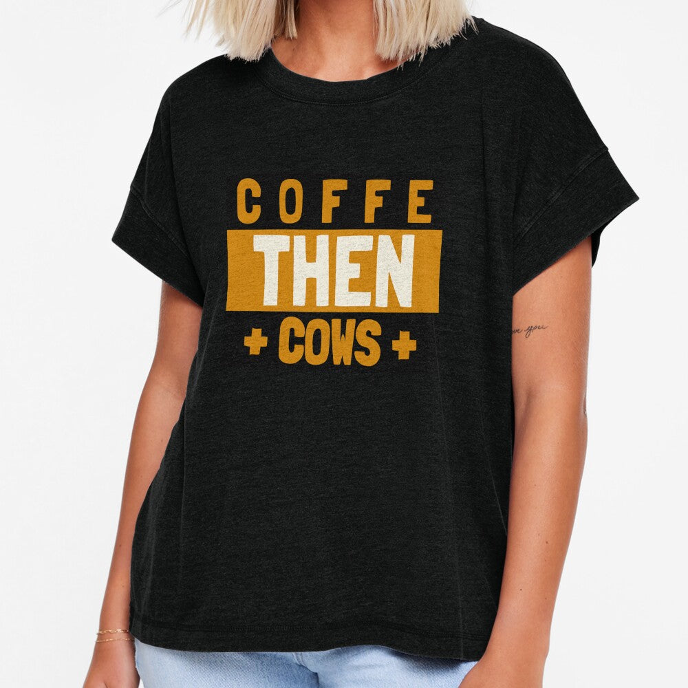 Coffe Then Cows - For Coffee Lovers by PrintexDesigns