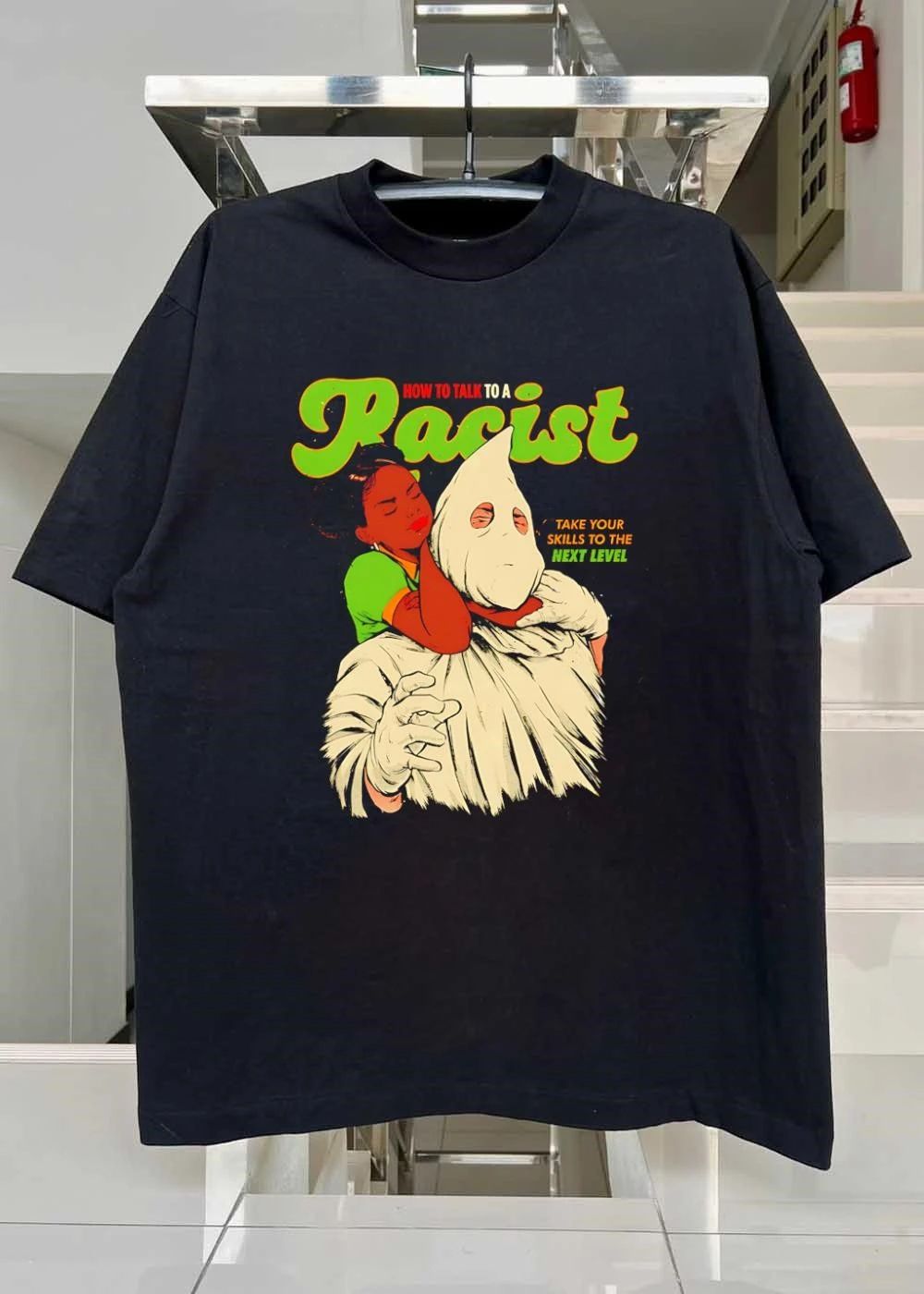 How to Talk to a Racist Take Your Skills to the Next Level T-Shirt