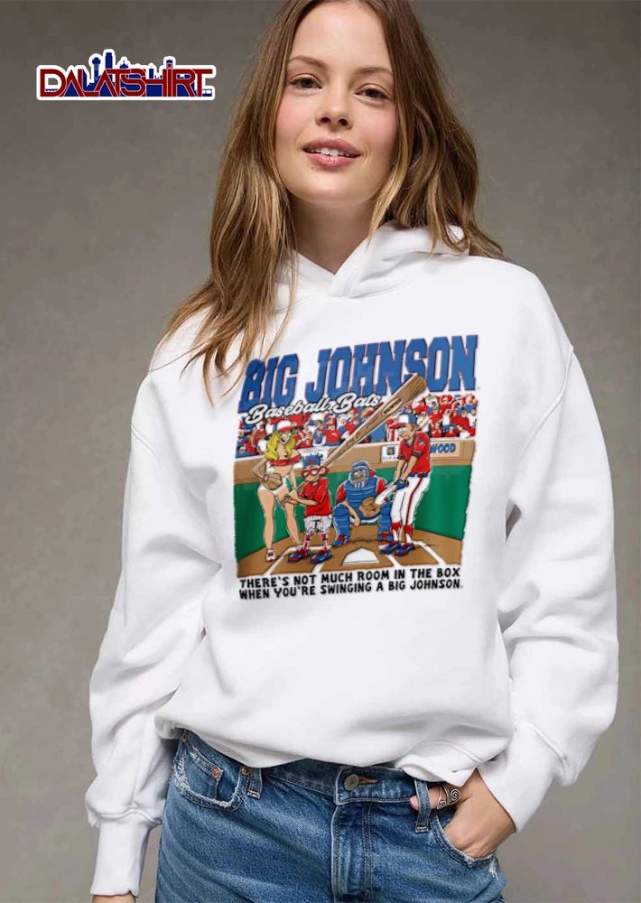 Big Johnson Baseball Bats Theres Not Much Room In The Box When Youre Swinging A Cartoon Players shirt