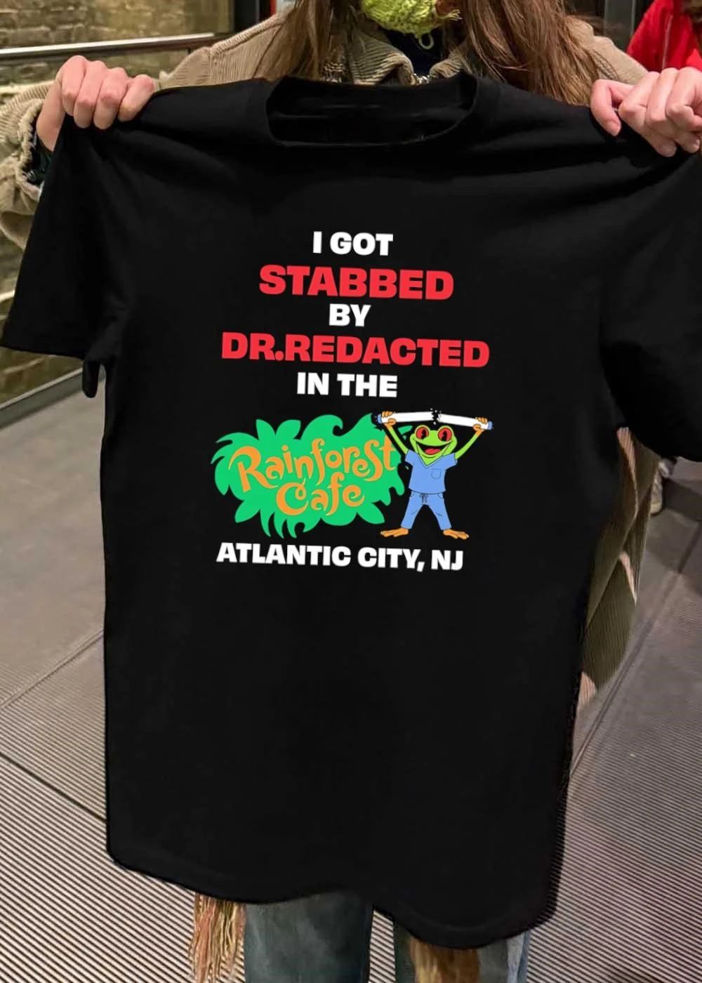 Chaotic Apparel I Got Stabbed by Dr Redacted in the Rainforest Cafe T-Shirt