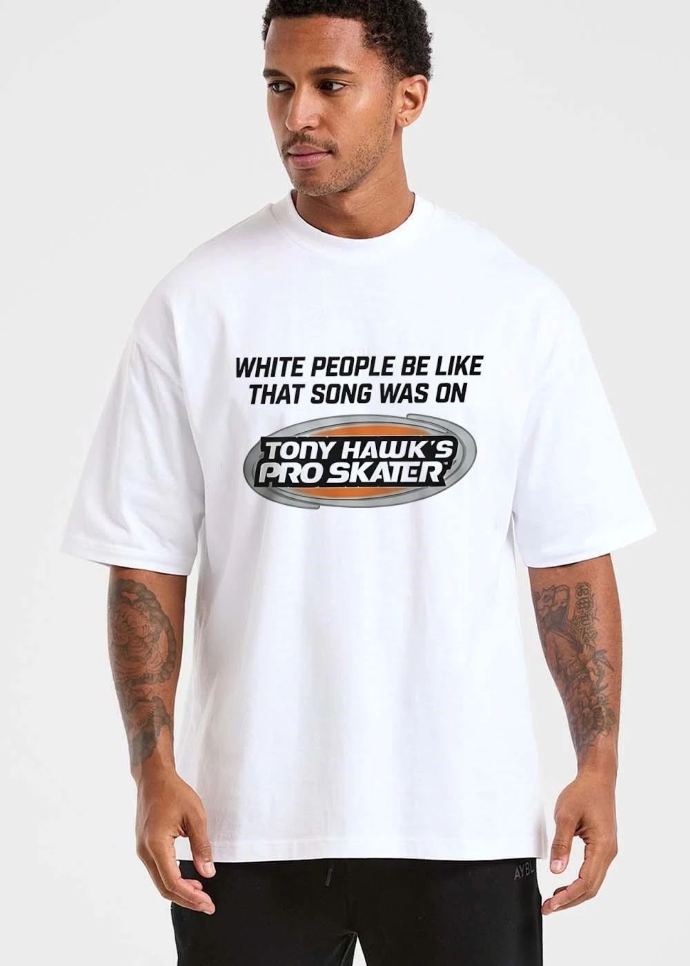 White People Be Like That Song Was On Tony Hawks Pro Skater Oval Game Logo shirt