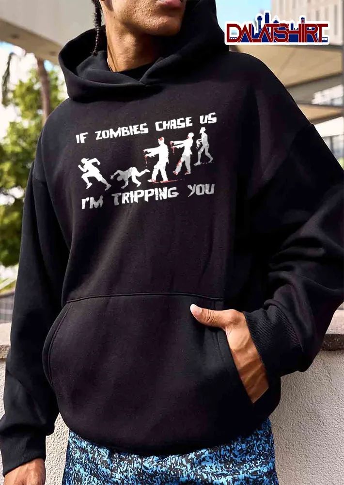 If Zombies Chase US Im Tripping You Tripped Person Chasing Silhouette shirt