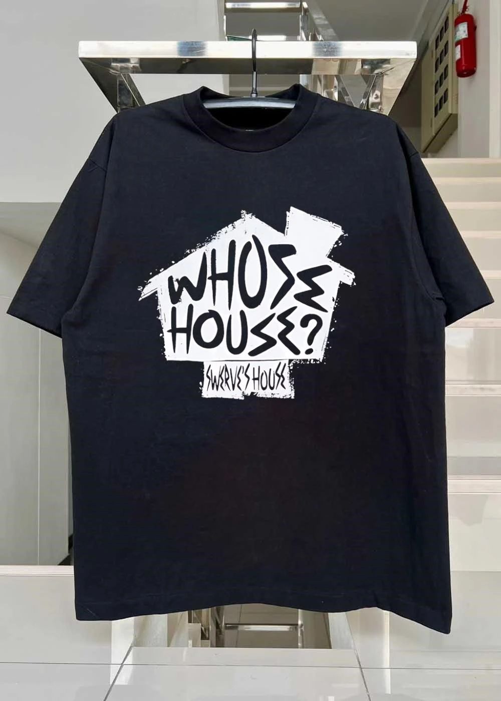 Swerve’s House Whose House shirt