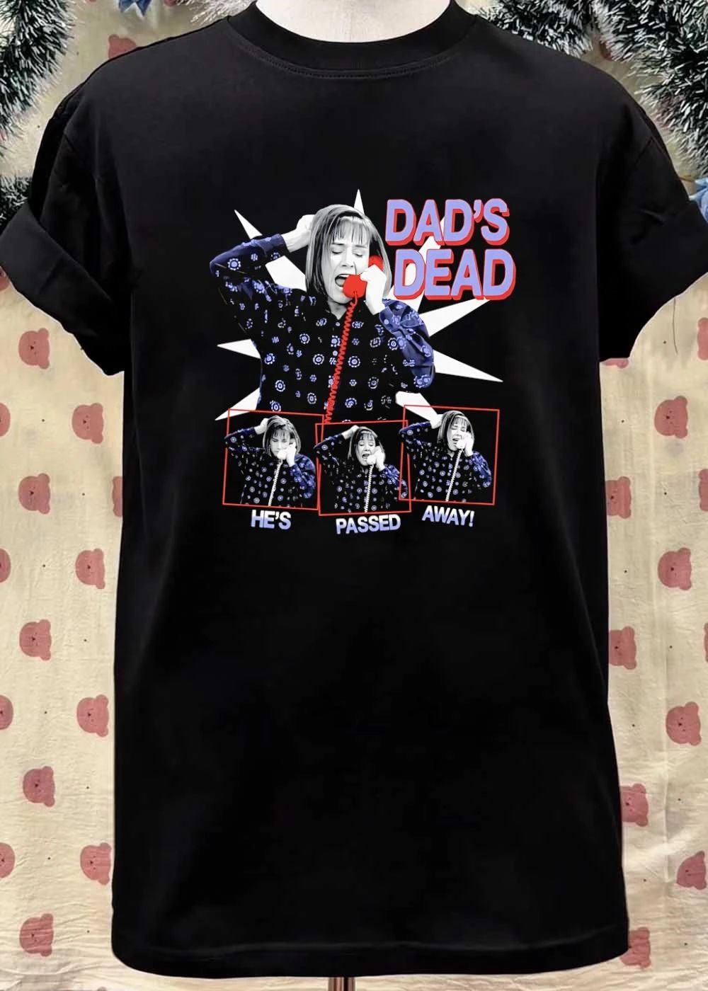 Roseanne Conner Shocked Phone Call Dad’s Dead He’s Passed Away Shirt