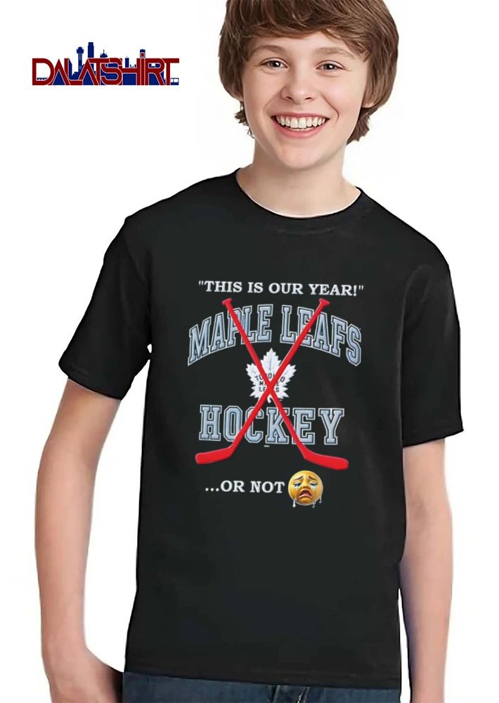 Toronto Maple Leafs NHL This Is Our Year Hockey Or Not Red Crossed Sticks Crying Emoji shirt