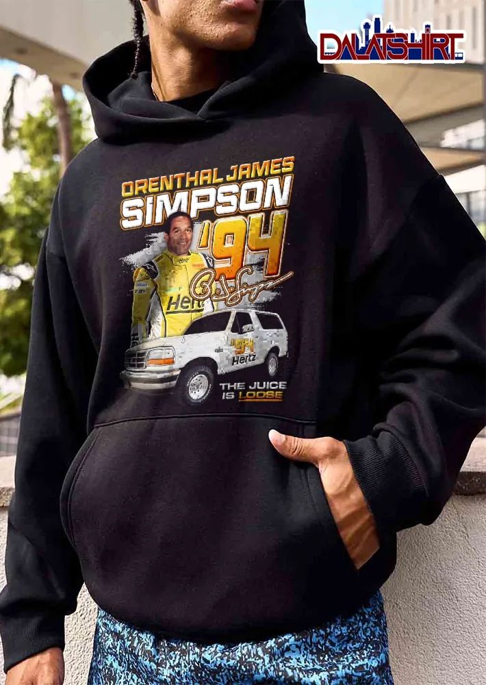 Hertz The Juice Is Loose Orenthal James Simpson Oj 94 White Ford Bronco Racing Suit Bootleg shirt