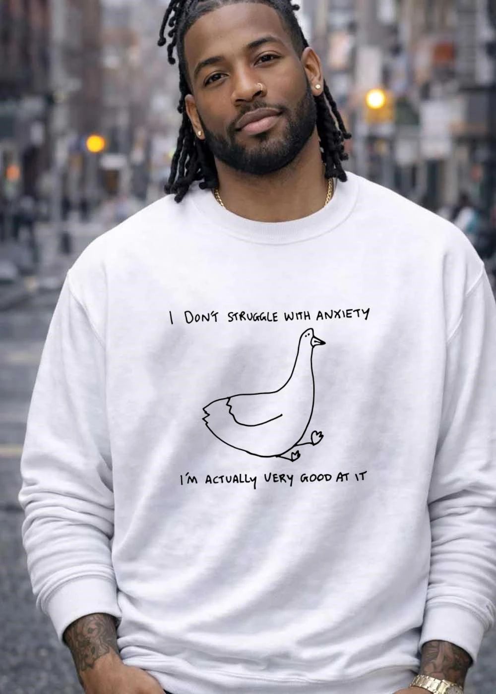 Funny Goose I Do Not Struggle With Anxiety I Am Actually Very Good At It Shirt