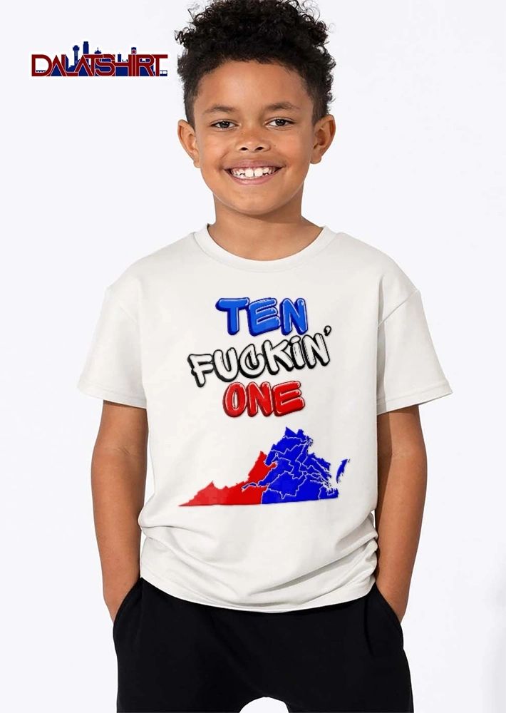 Ten Fuckin One Virginia State Map Congressional Districts shirt