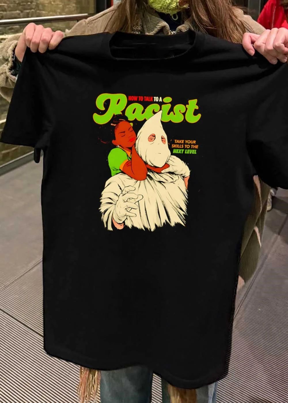 How to Talk to a Racist Take Your Skills to the Next Level T-Shirt