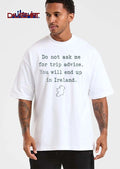 Do Not Ask Me For Trip Advice You Will End Up In Ireland Island Map Outline Line Art shirt