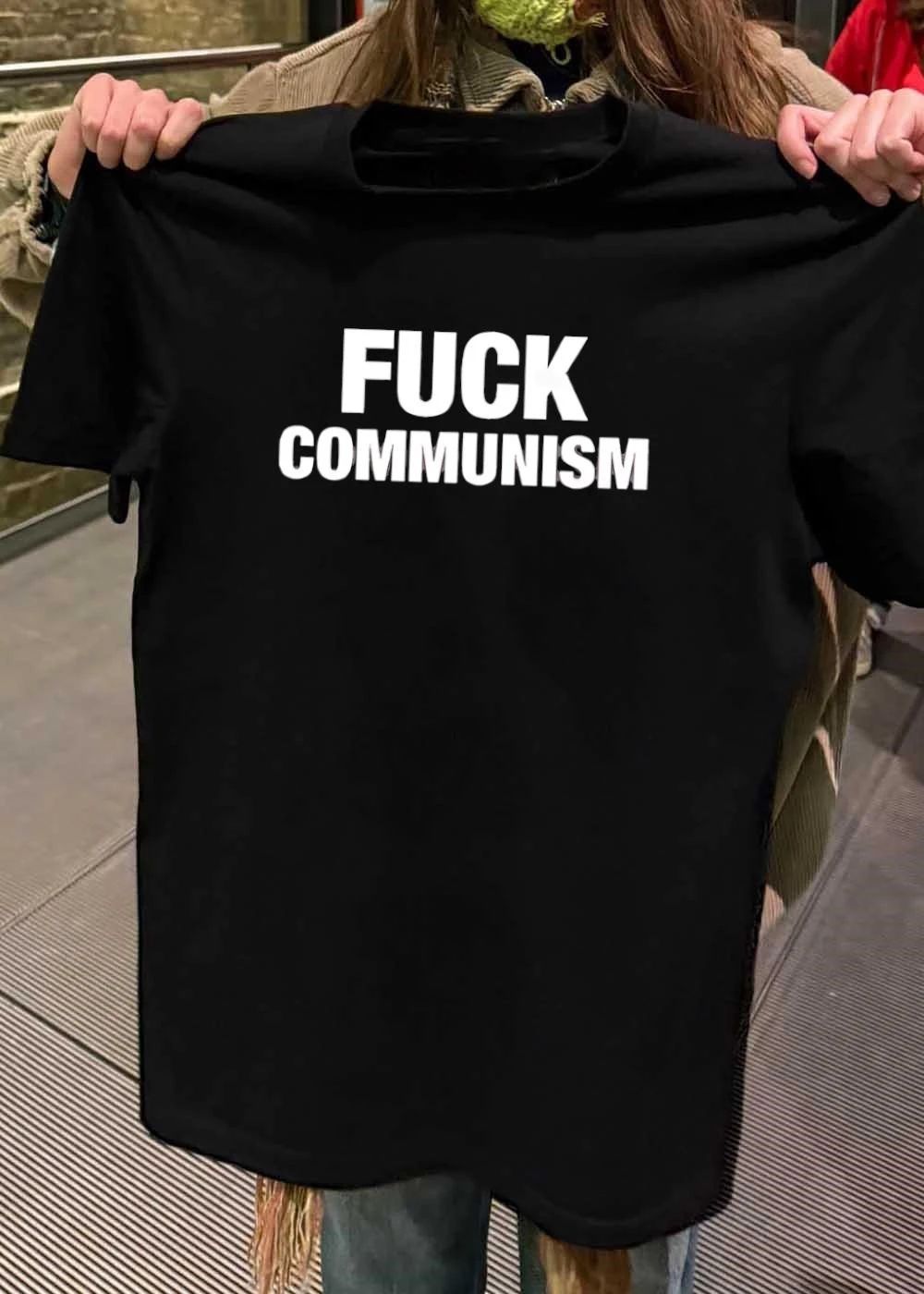 Anti-Communist Political Statement Fuck Communism T-Shirt