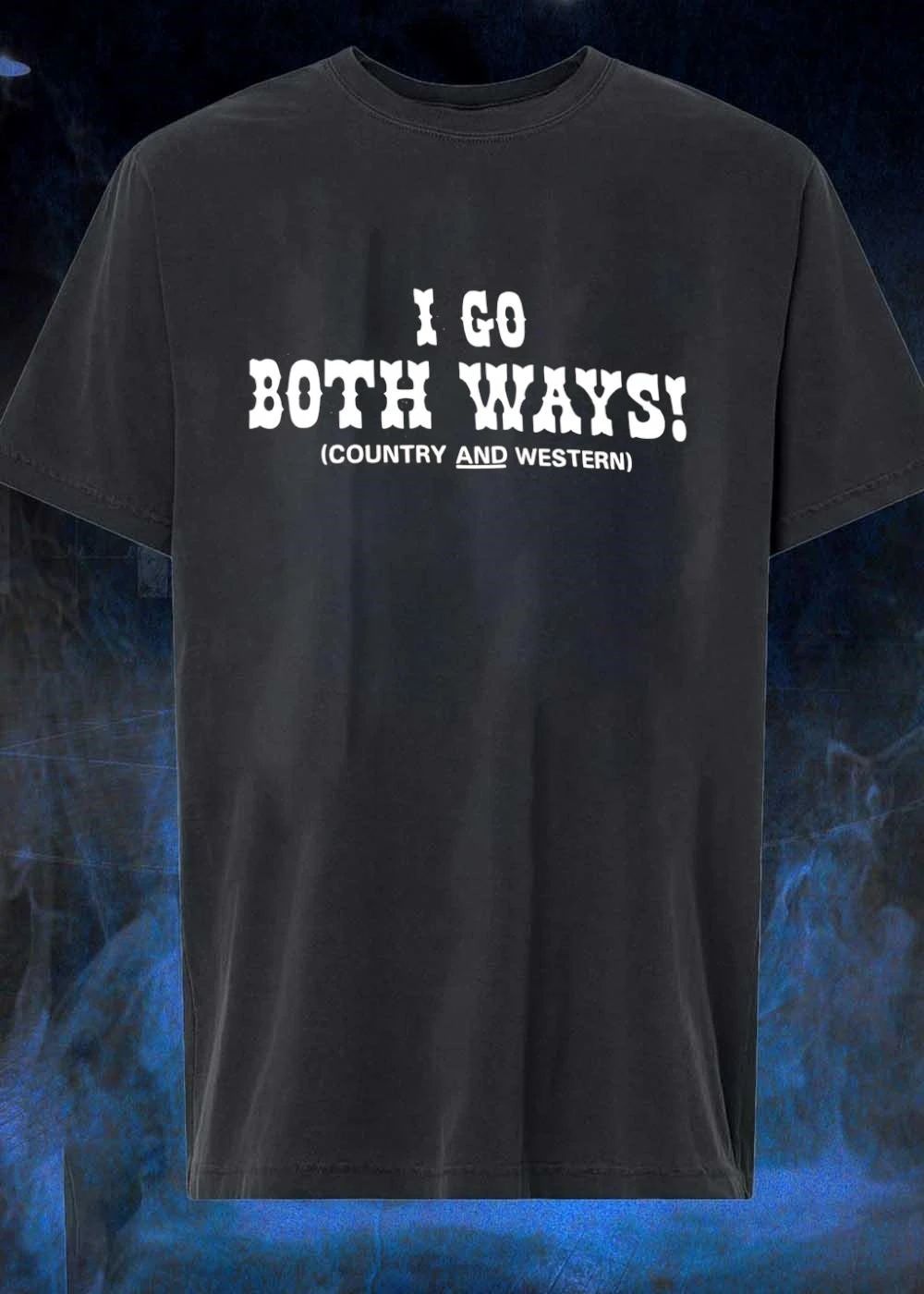 I Go Both Ways Country And Western Cowboy Font Typography Text shirt