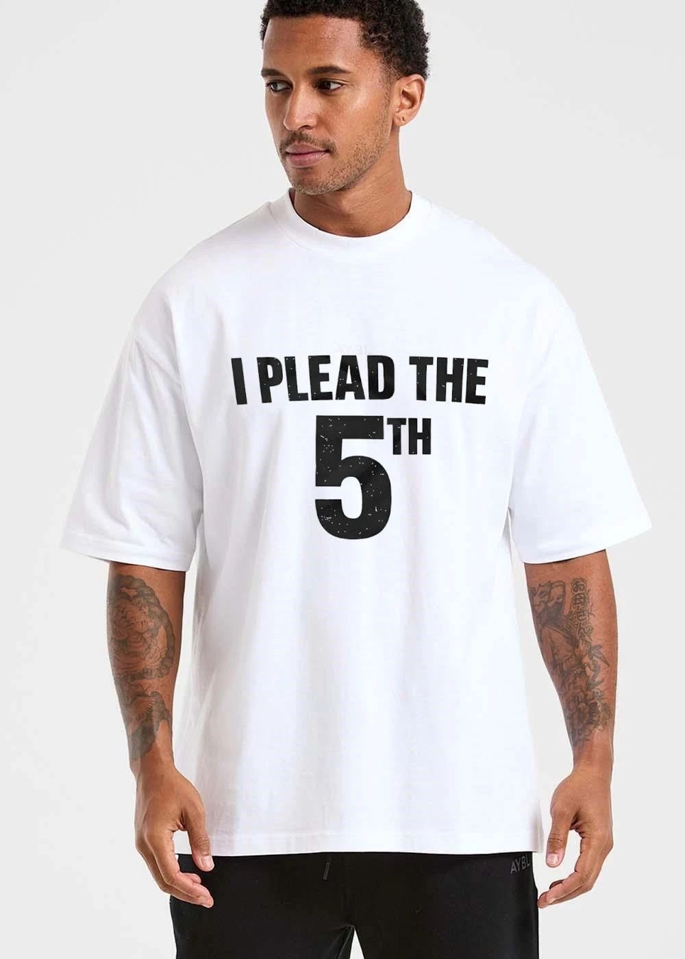 I Plead The 5th Distressed Texture Bold Black Lettering Print shirt