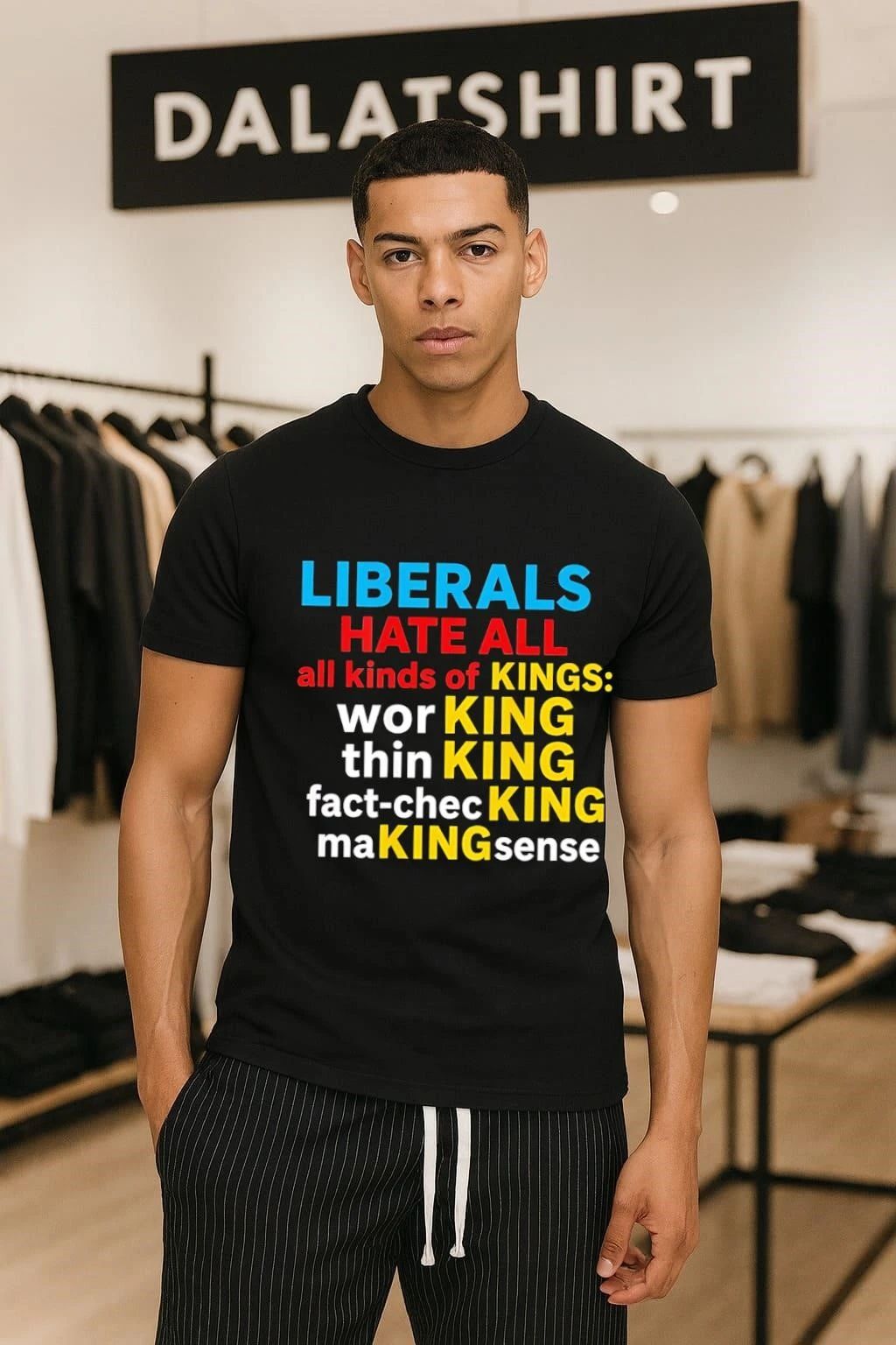 Liberals Hate All Kinds of Kings shirt