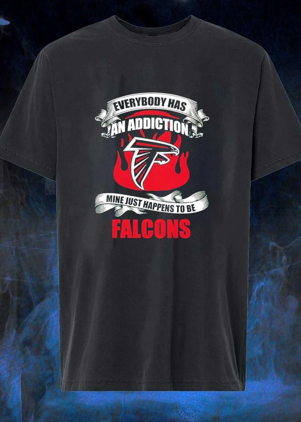 Atlanta Falcons Fan Apparel Everybody Has An Addiction Mine Just Happens To Be Shirt
