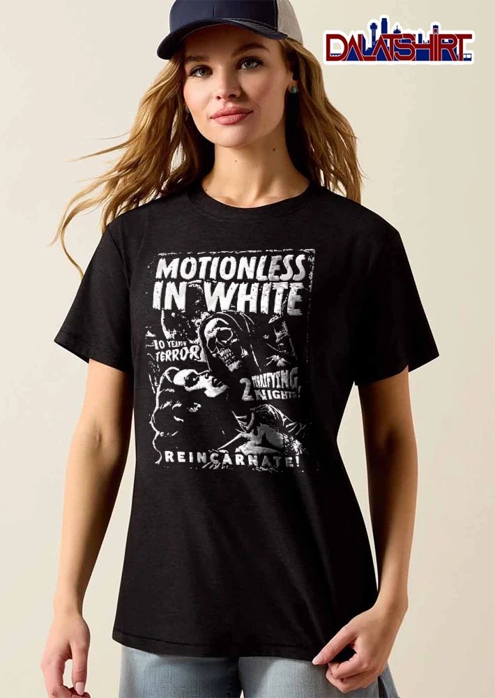 Motionless In White 10 Years Of Terror 2 Terrifying Nights Reincarnate Hooded Skeleton Reaper Woman shirt