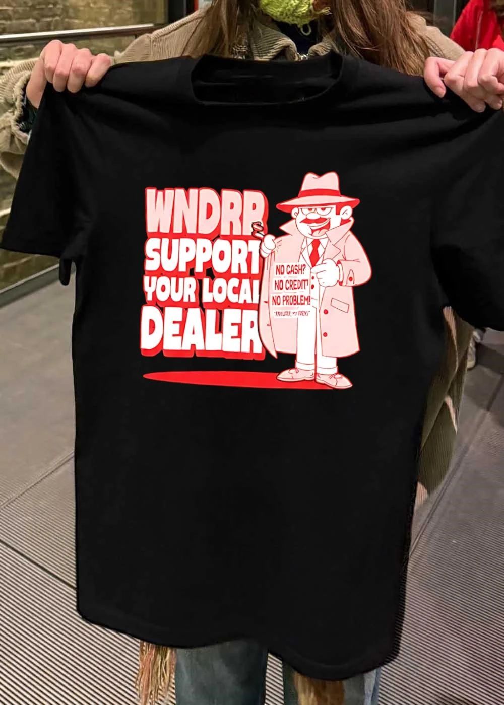 WNDRP Support Your Local Dealer No Cash Credit Problem Shirt