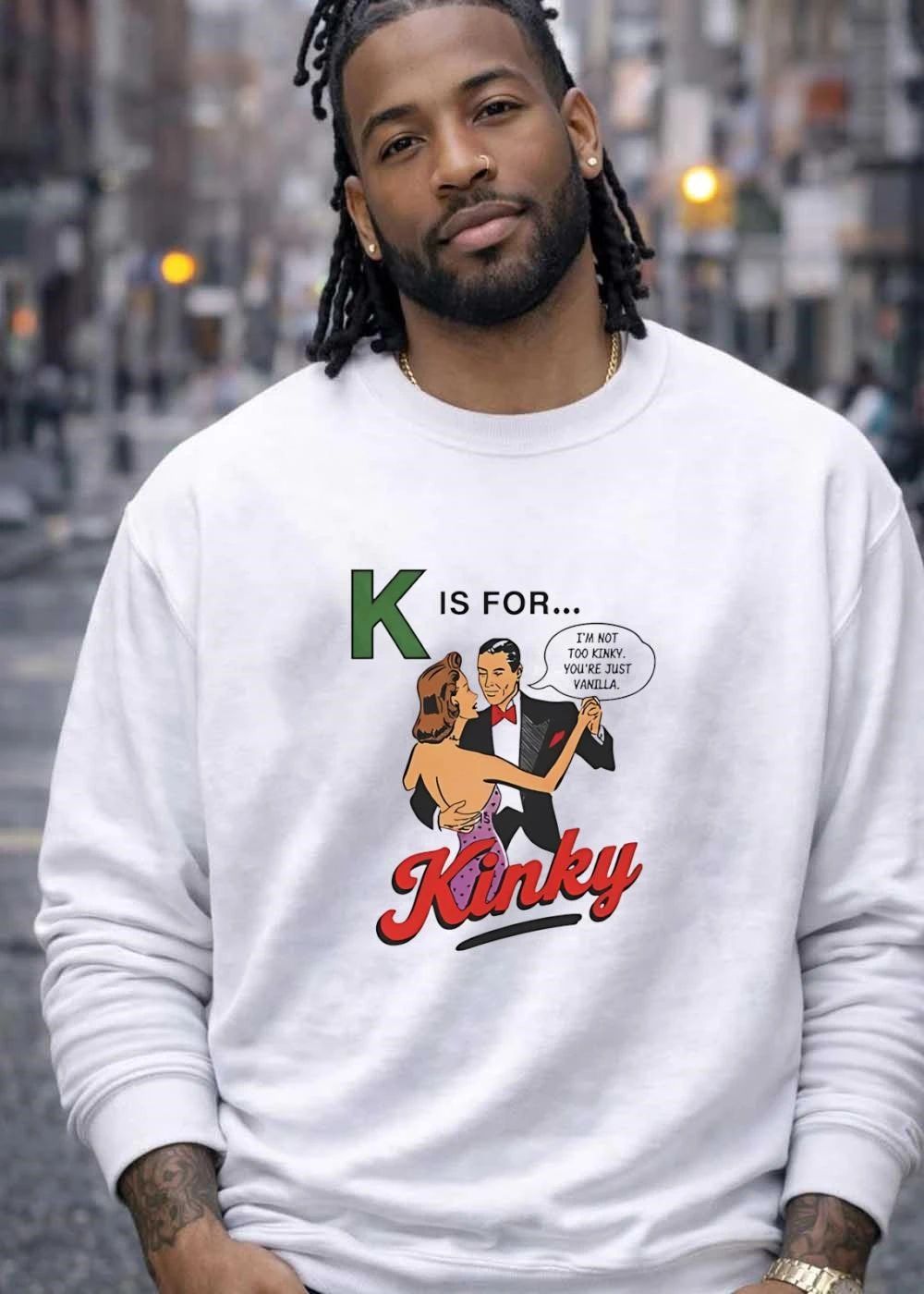 K Is for Kinky I Am Not Too Kinky You Are Just Vanilla T-Shirt