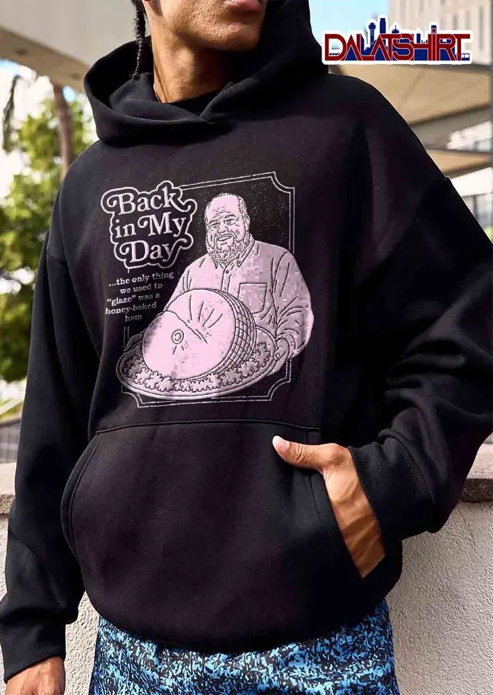 Back In My Day The Only Thing We Used To Glaze Was A Honey Baked Ham Platter Line Art shirt