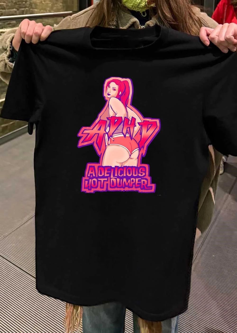 A Delicious Hot Dumper ADHD T-Shirt