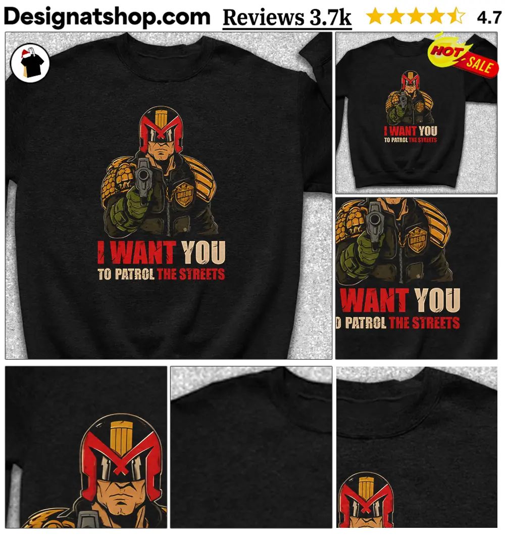 Judge Dredd I Want You to Patrol the Streets shirt