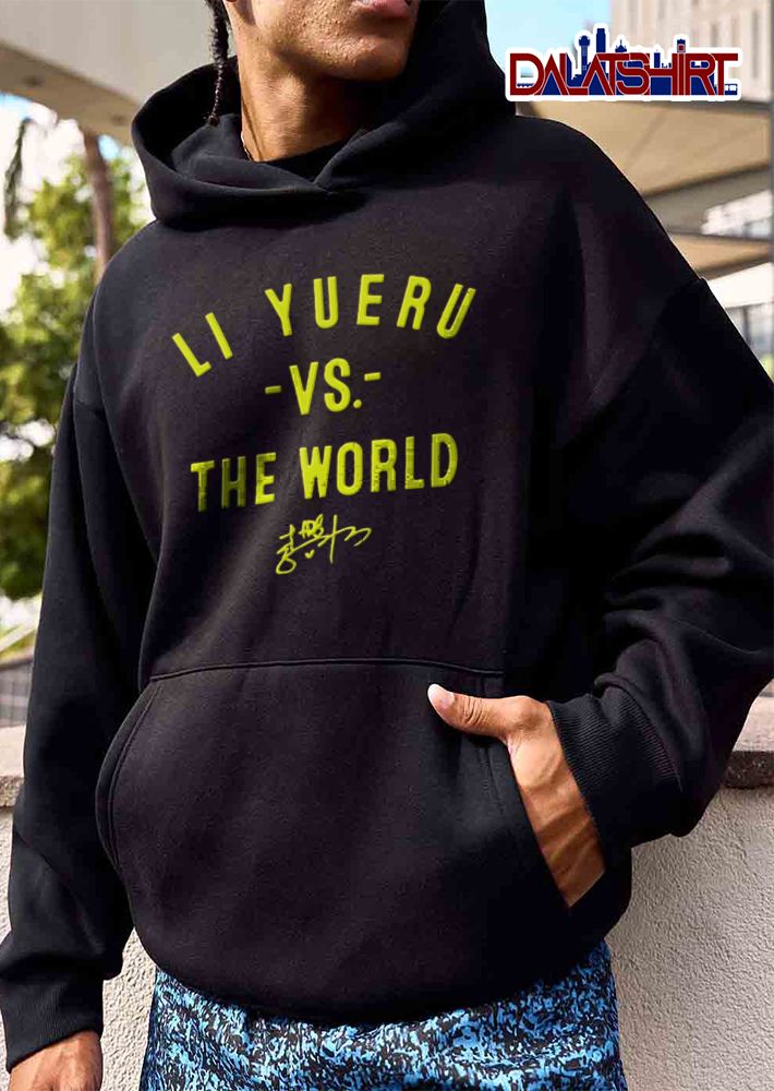 Li Yueru Vs The World Lime Green Font Chinese Character Signature shirt
