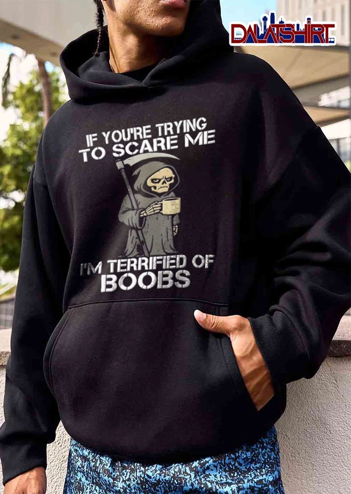 If Youre Trying To Scare Me Im Terrified Of Boobs Cartoon Grim Reaper Coffee Mug Scythe shirt