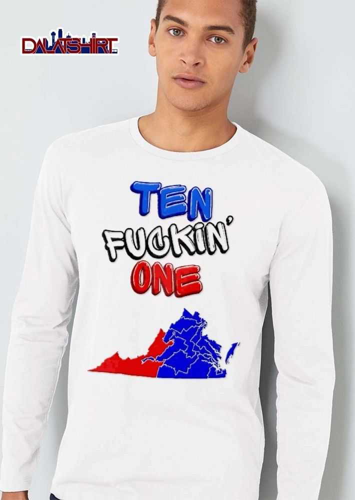 Ten Fuckin One Virginia State Map Congressional Districts shirt