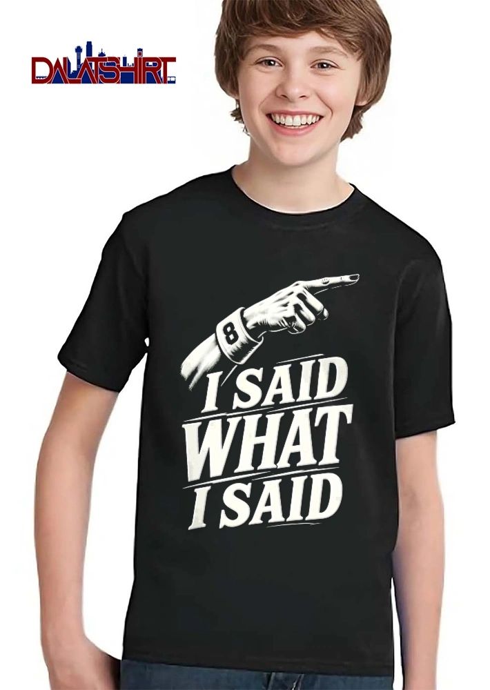 I Said What I Said Pointing Hand 8 Number Shirt