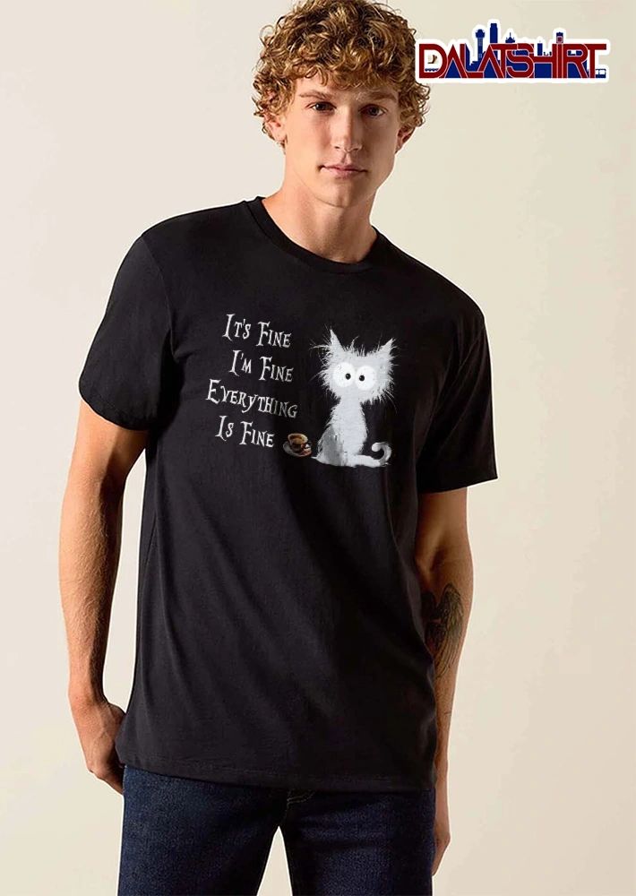 Its Fine Im Everything Is Cartoon Scruffy Gray Cat Coffee Cup shirt