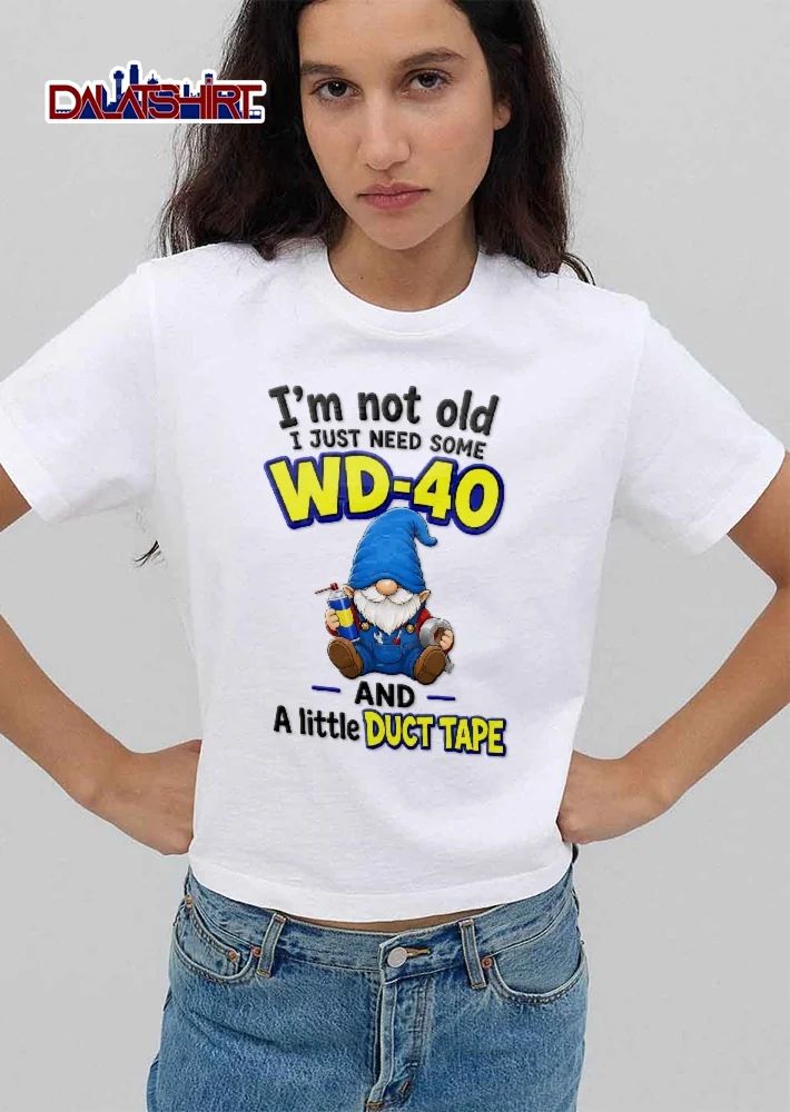 Im Not Old I Just Need Some Wd 40 And A Little Duct Tape Cartoon Gnome Sitting With Spray Can Tools shirt