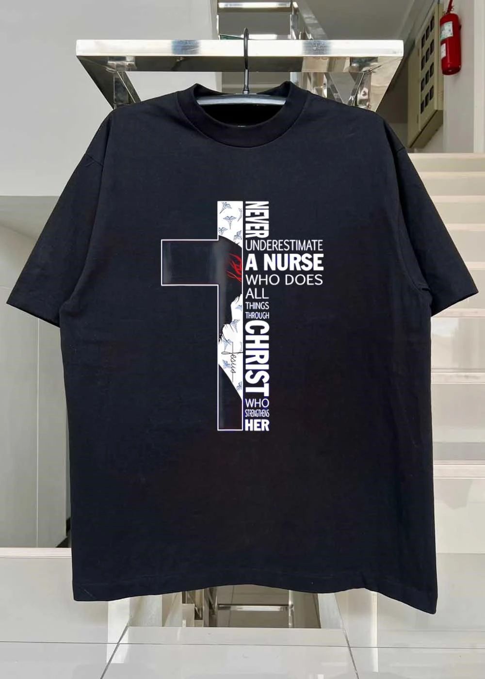 Never Underestimate a Nurse Who Does All Things Through Christ Who Strengthens Her T-Shirt
