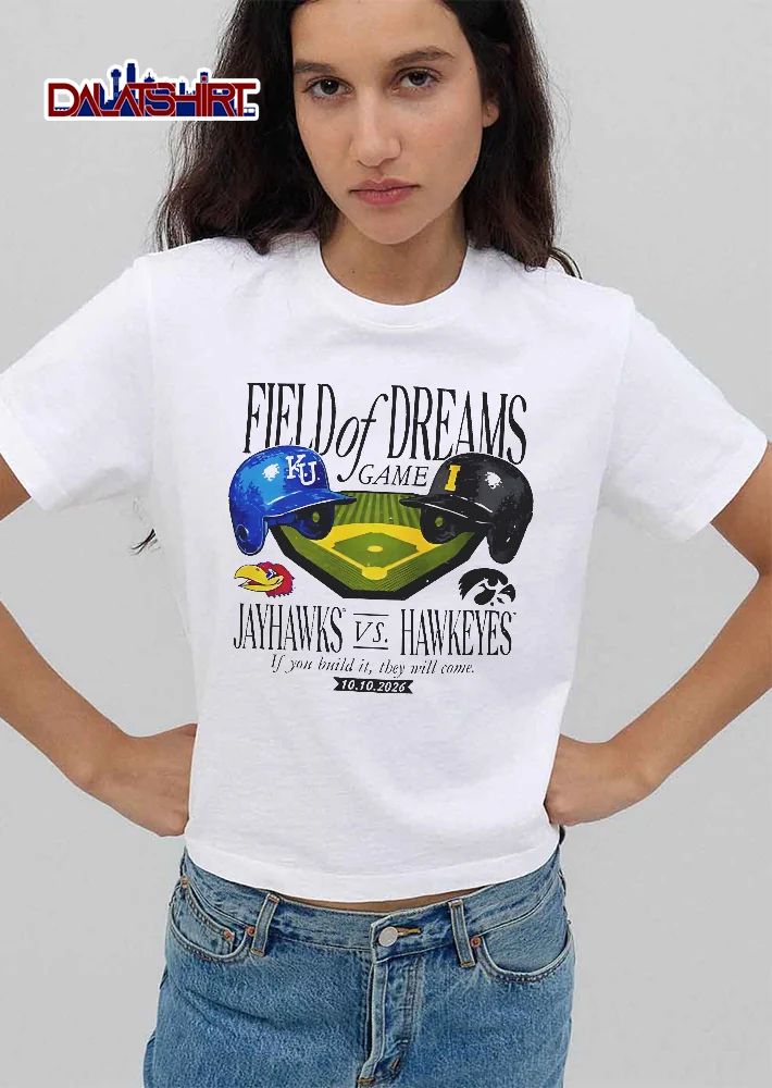 Kansas Jayhawks Iowa Hawkeyes NCAA Field Of Dreams Game If You Build It They Will Come 10 2026 Baseball Diamond shirt